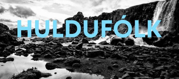Huldufólk: An Enchanted Dwellings Walk and Celebration
